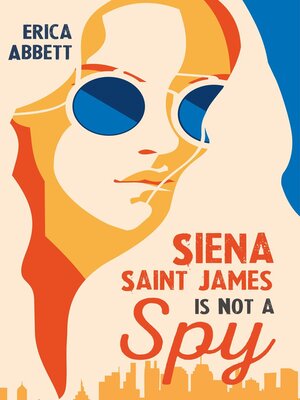 cover image of Siena Saint James Is Not a Spy